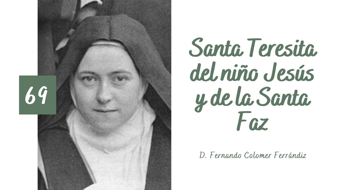 69. Santa Teresita del niño Jesús y de la Santa Faz