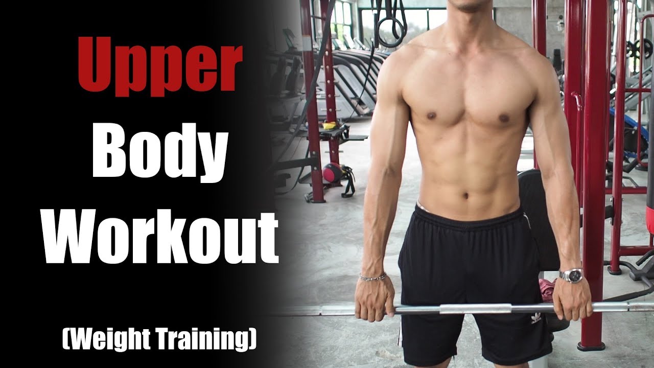 เล่นกล้ามส่วนบน (อก ไหล่ หลัง แขน) Upper Body Workout [Weight training]