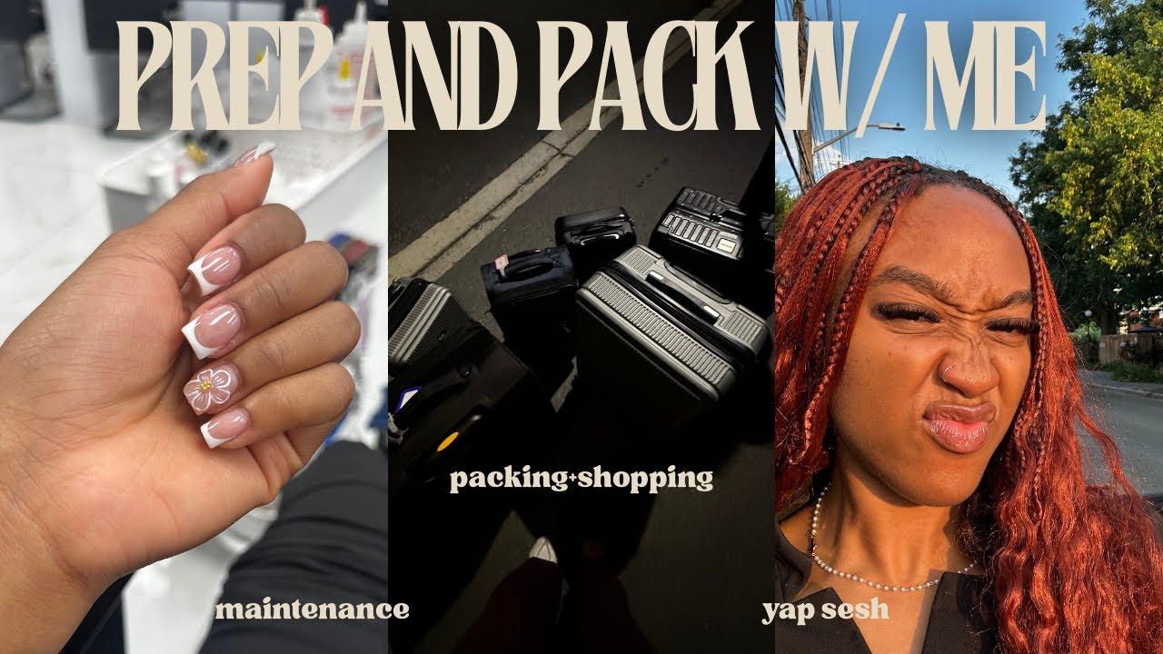 prep and pack with me | maintenance and yap sesh
