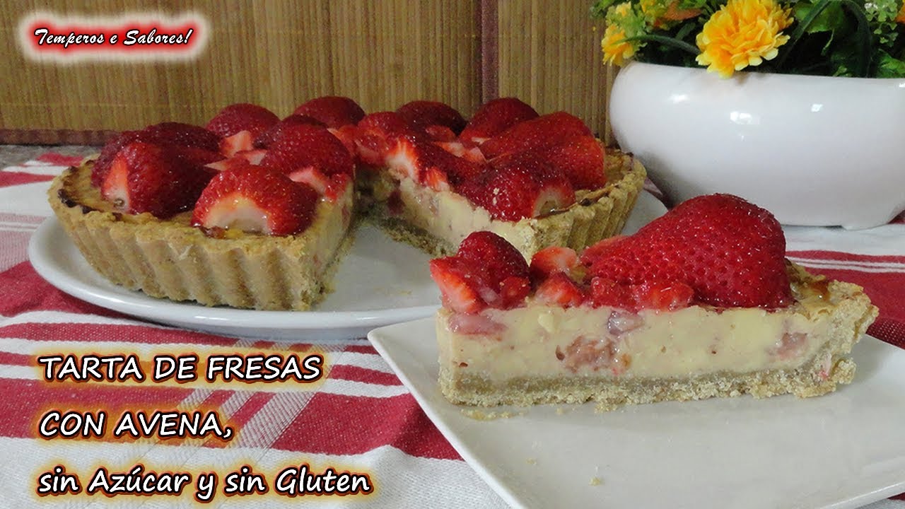 TARTA DE FRESAS CON AVENA, SIN AZÚCAR SIN GLUTEN, SALUDABLE, Dulcita y muy fácil