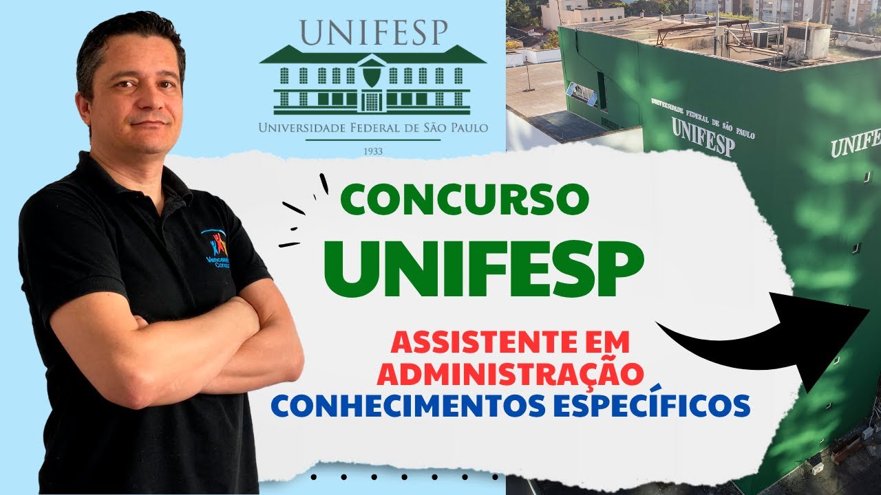05 - Concurso Unifesp - Assistente em Administração - Conhecimentos Específicos