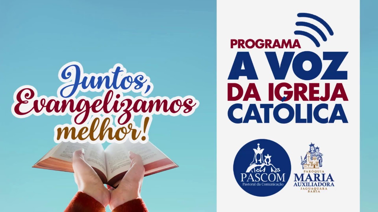 JUNTOS, EVANGELIZAMOS MELHOR! - PARÓQUIA MARIA AUXILIADORA - JAGUAQUARA BA