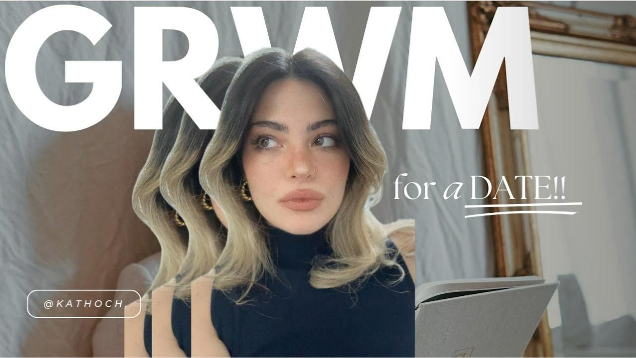 GRWM for a Date!