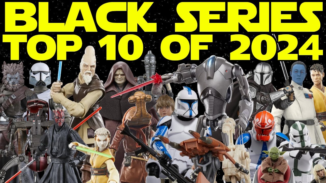 Top 10 Star Wars Black Series Action Figures of 2024!