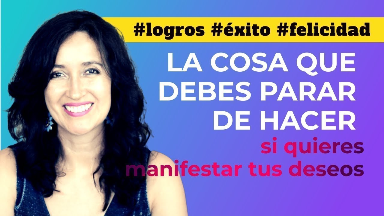La cosa que debes parar de hacer si quieres manifestar tus deseos