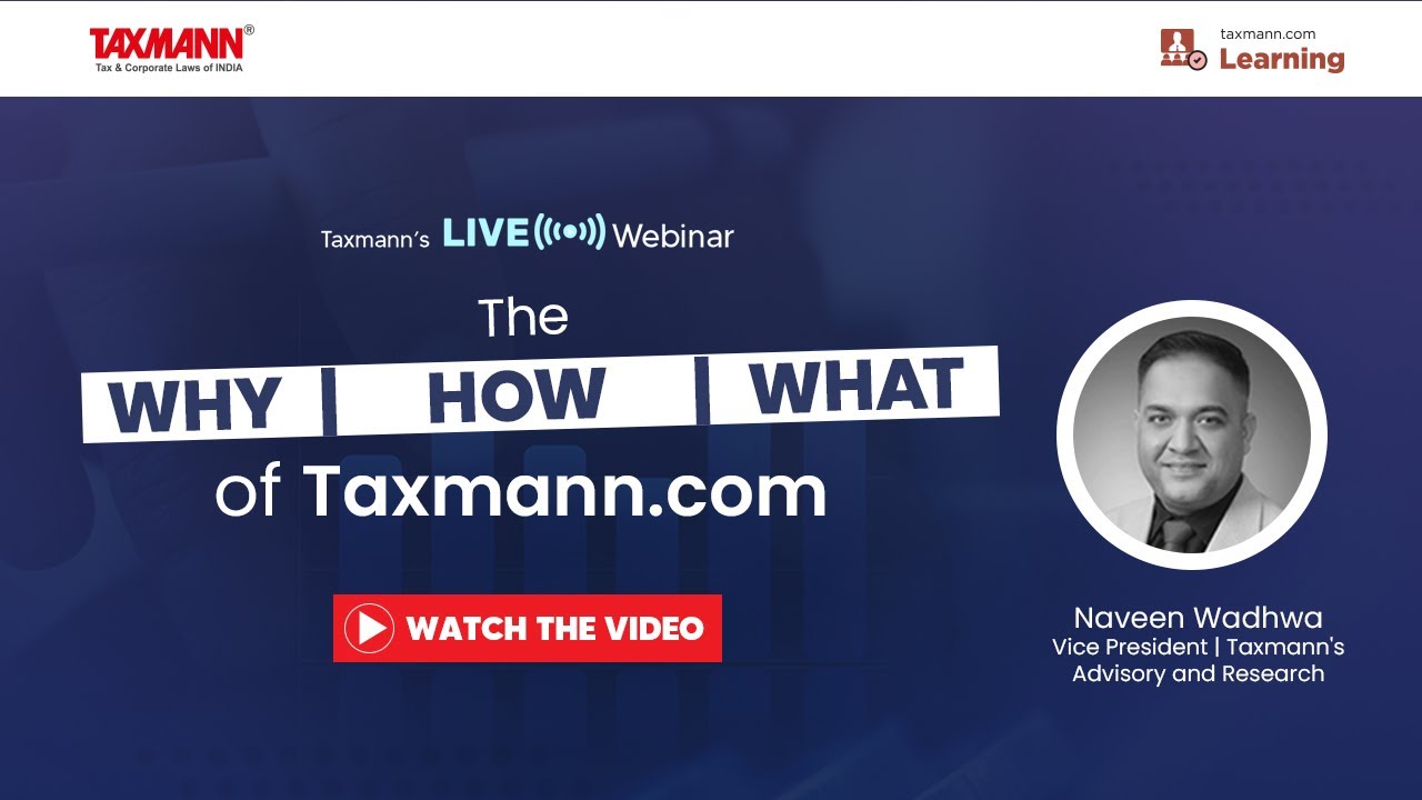 Taxmann's Webinar – The Why | How | What of Taxmann.com | Research & Taxmann.com | Practice