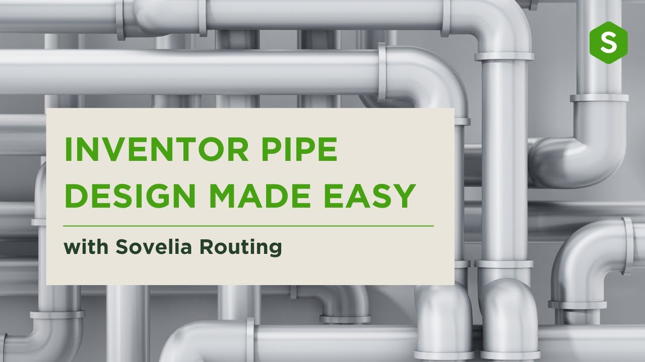 Inventor Pipe Design with Sovelia Routing