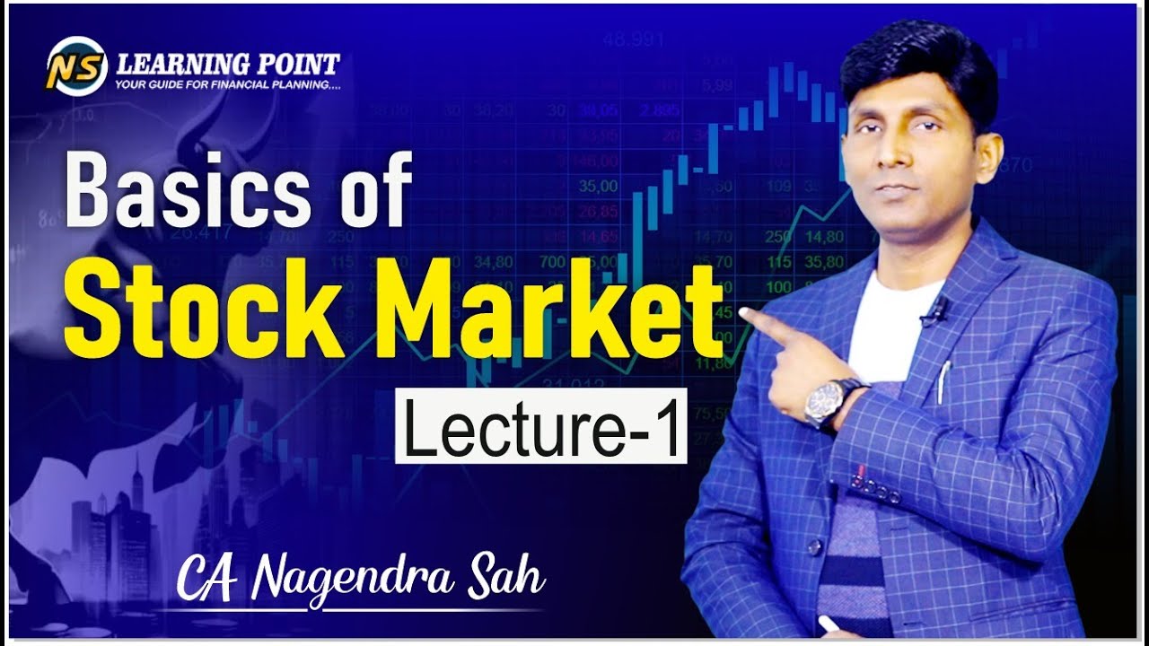 Basics of Stock Market || Lecture-1 || CA Nagendra Sah