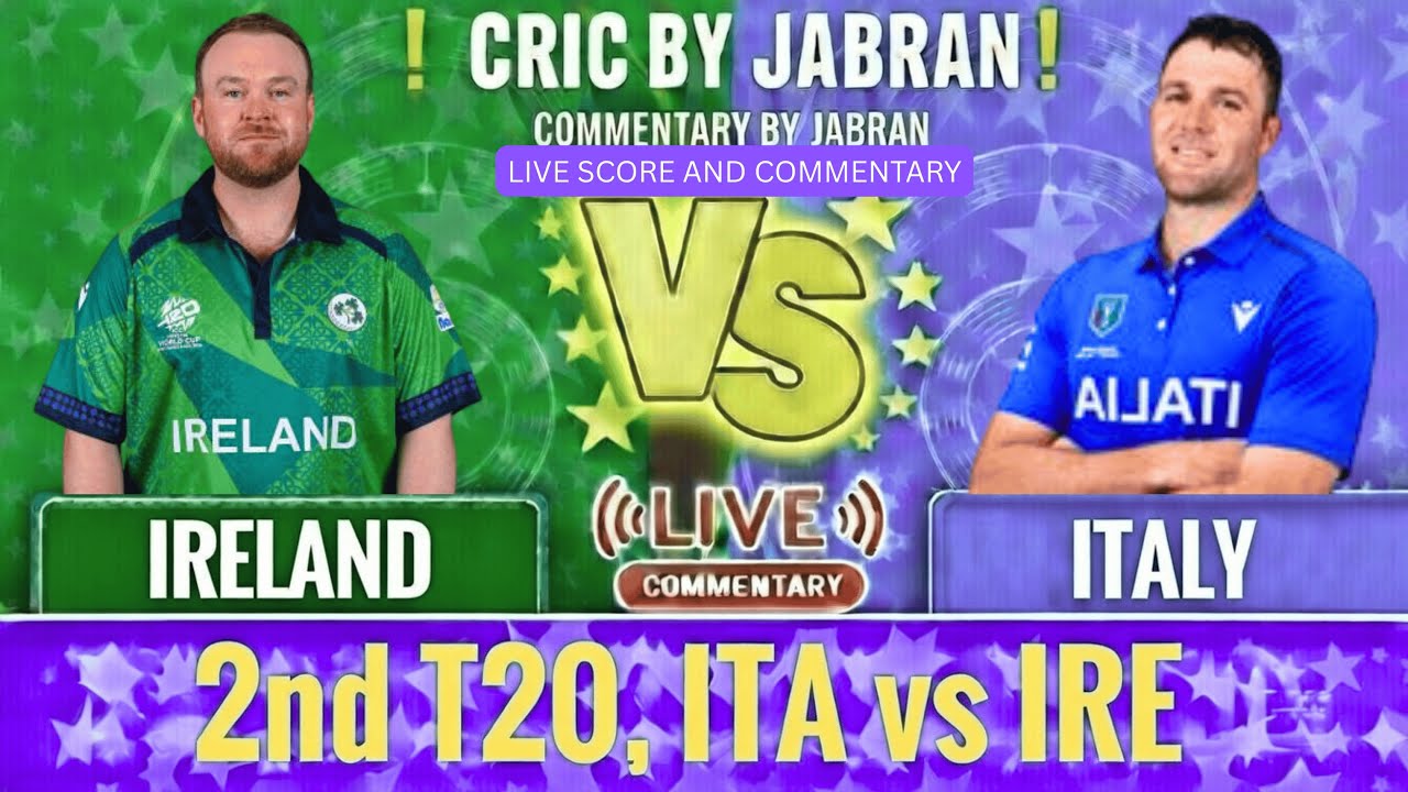 Ireland vs Italy Live Score and Commentary | IRE vs ITA 2nd T20 Match | Cric By Jabran