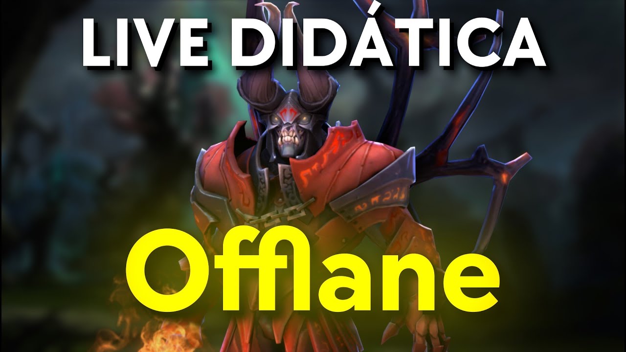 LIVE DIDÁTICA #03 - OFFLANE!