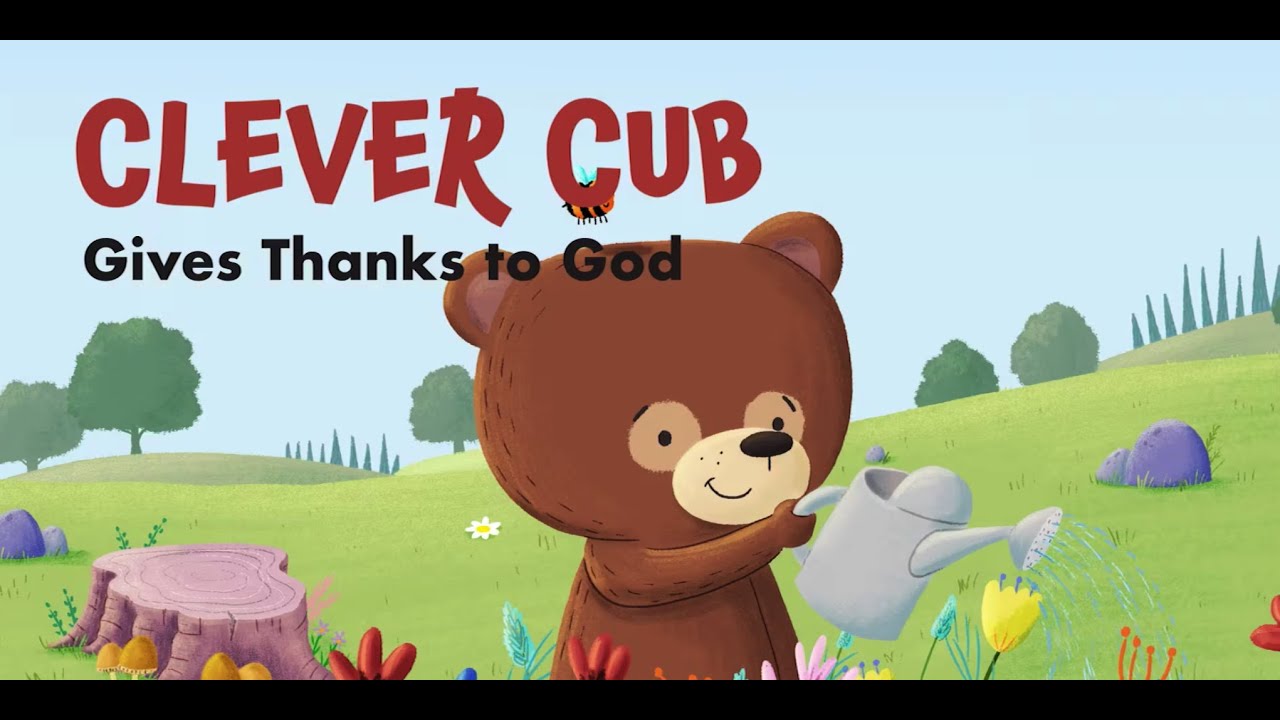 Clever Cub Gives Thanks to God | Bible Story Picture Books | Children's Bible Stories