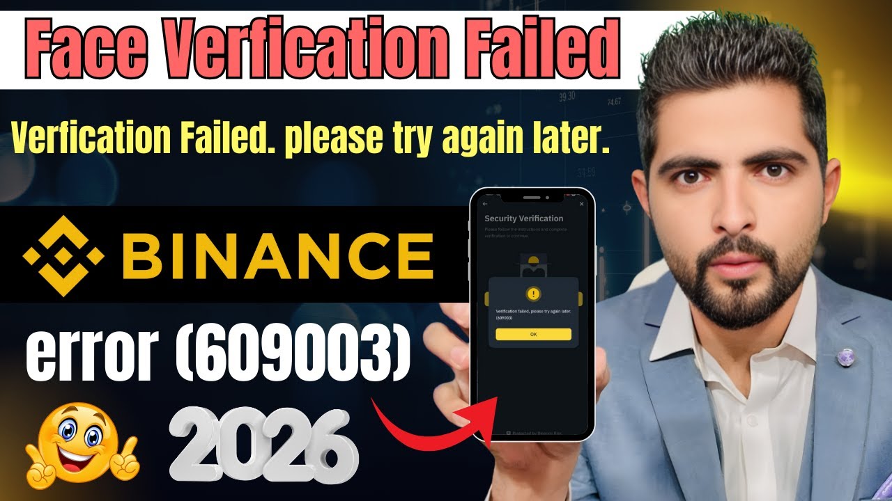 Binance Face Verification Failed Fix 😱 | Error 609003 Solved 100% | 2026 Latest Method