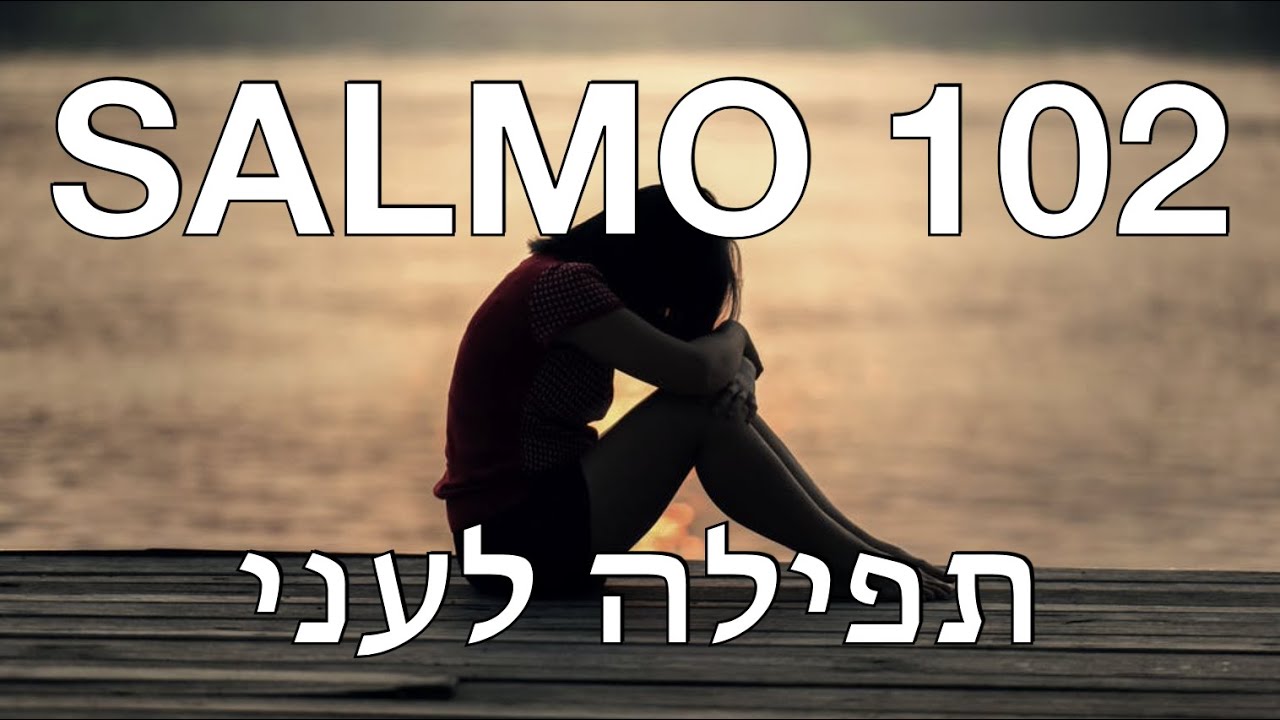 ORACION DEL POBRE - SALMO 102 - TEFILA LEONI - SUBTITULOS ESPAÑOL - HAIM ISRAEL - TEHILIM 102