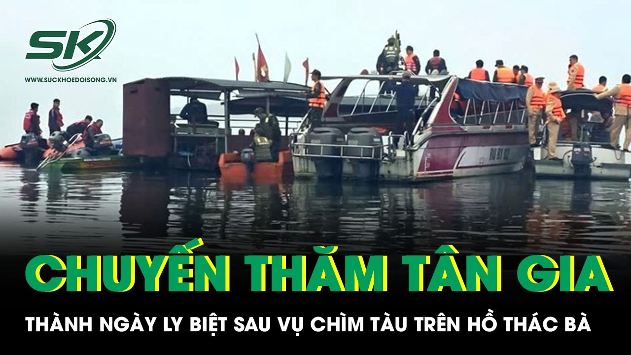 Chuyến thăm tân gia thành ngày ly biệt, người đàn ông đau đớn mất vợ con sau vụ chìm tàu hồ Thác Bà