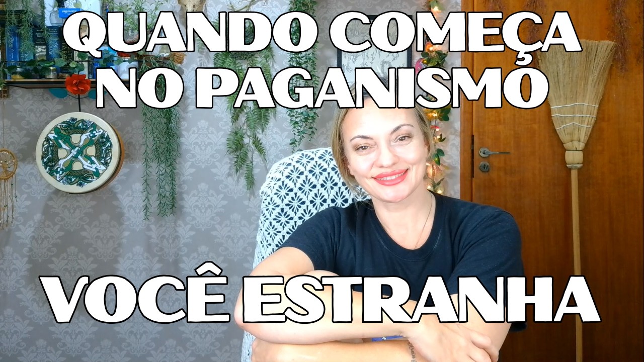 TODO MUNDO PASSA POR ISSO QUANDO DESCOBRE O PAGANISMO