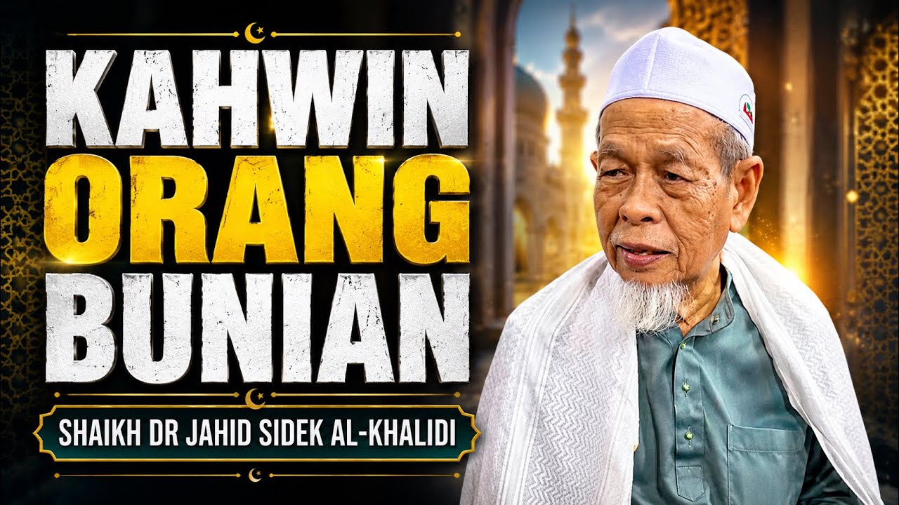 Kahwin Orang Bunian - Shaikh Dr Jahid Sidek Al-Khalidi