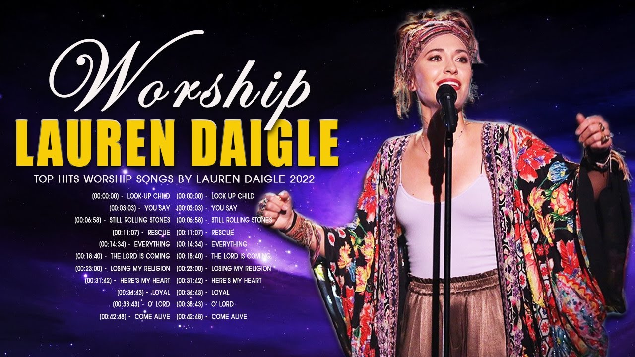 Popular Christian Worship Music 2022 - Top Lauren Daigle Christian Worship Songs  Playlist