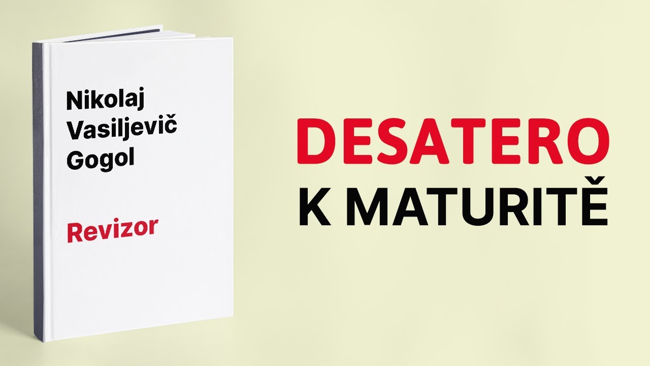 Nikolaj Vasiljevič Gogol - Revizor, maturita z literatury