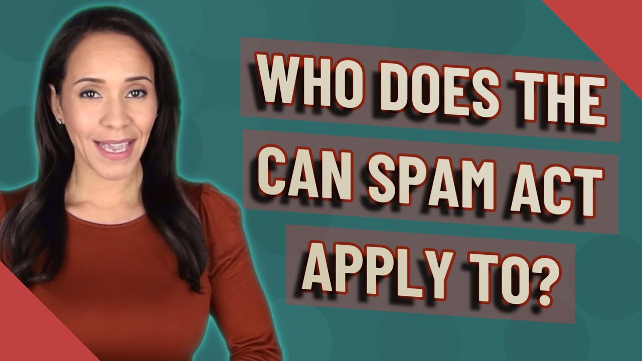 Who does the Can Spam Act apply to?