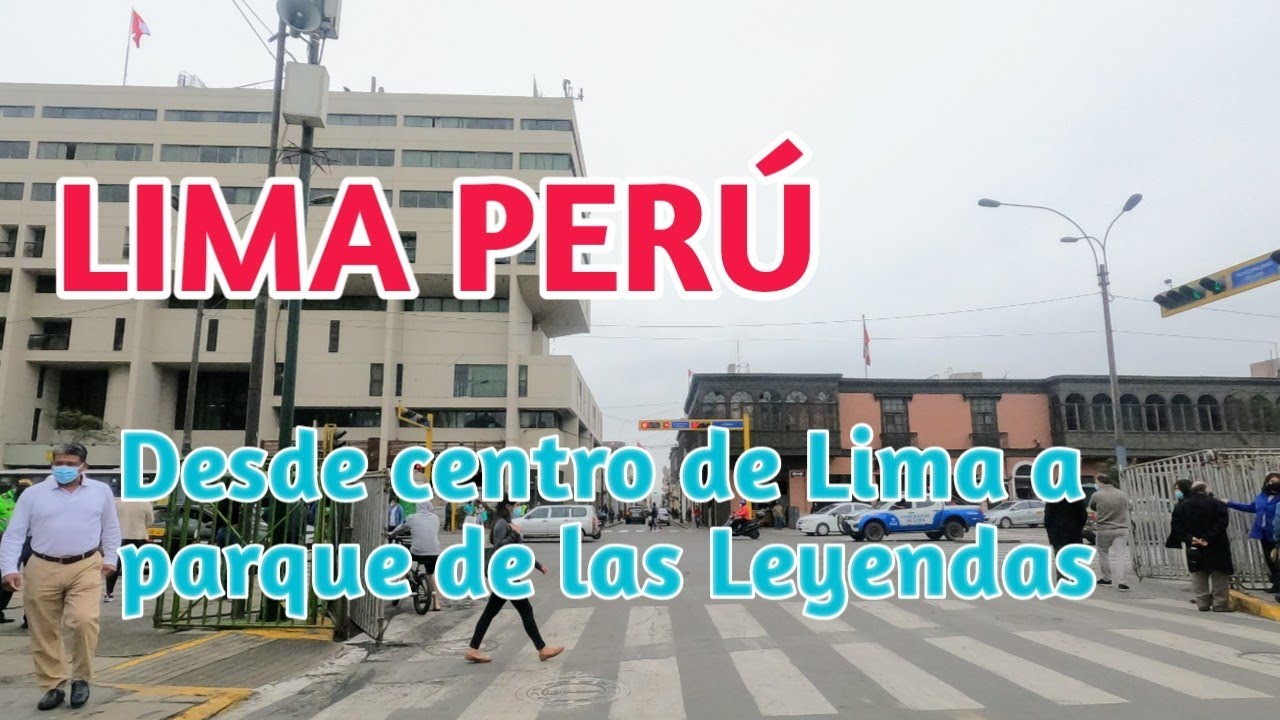 UN RECORRIDO DESDE EL CENTRO DE LIMA HASTA PARQUE DE LAS LEYENDAS SAN MIGUEL-LIMA PERÚ:01/08/2021
