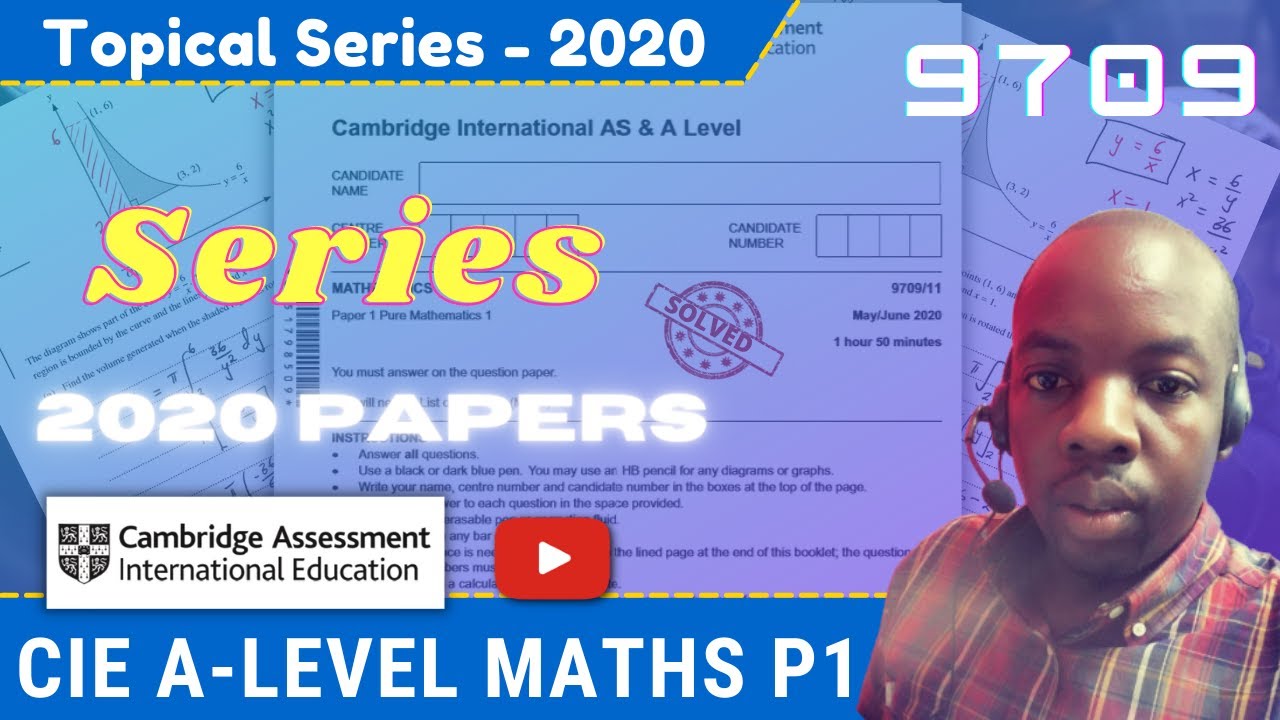 Series (Arithmetic and Geometric progression) - Questions from CIE A Level Maths 2020 Papers