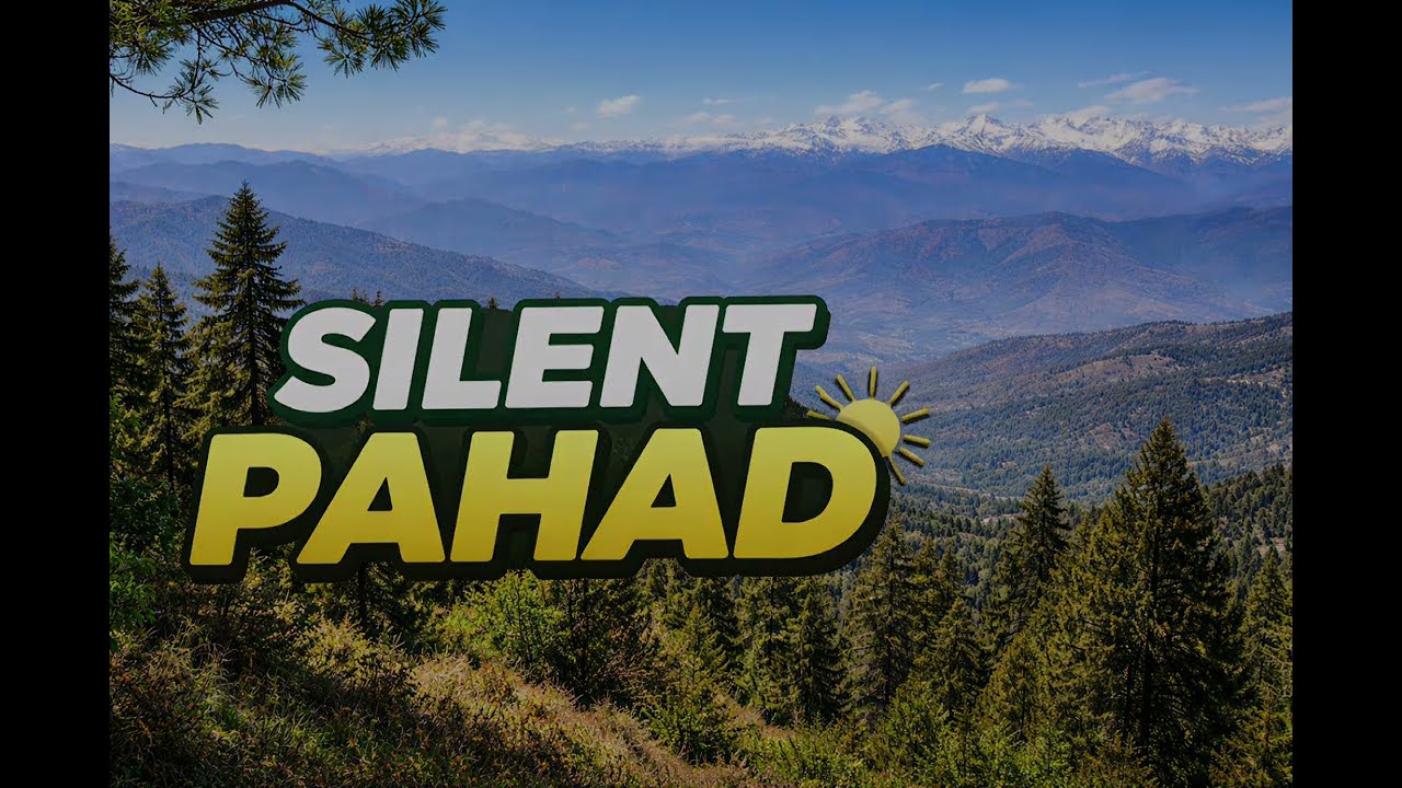 Silent Pahad ki Shaanti – Nature ka Nazara