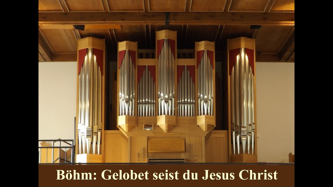 Gelobet seist du Jesus Christ. Partita. Georg Böhm (1661-1733). Lukaskirche, Freiburg-St.Georgen.