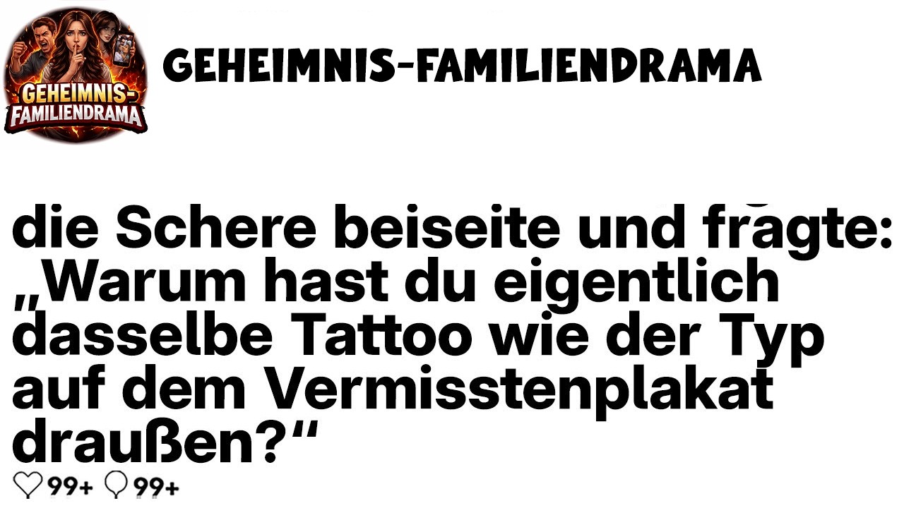 [KOMPLETT] Mein Friseur fragte: „Warum hast du dasselbe Tattoo wie auf dem Vermisstenplakat?“