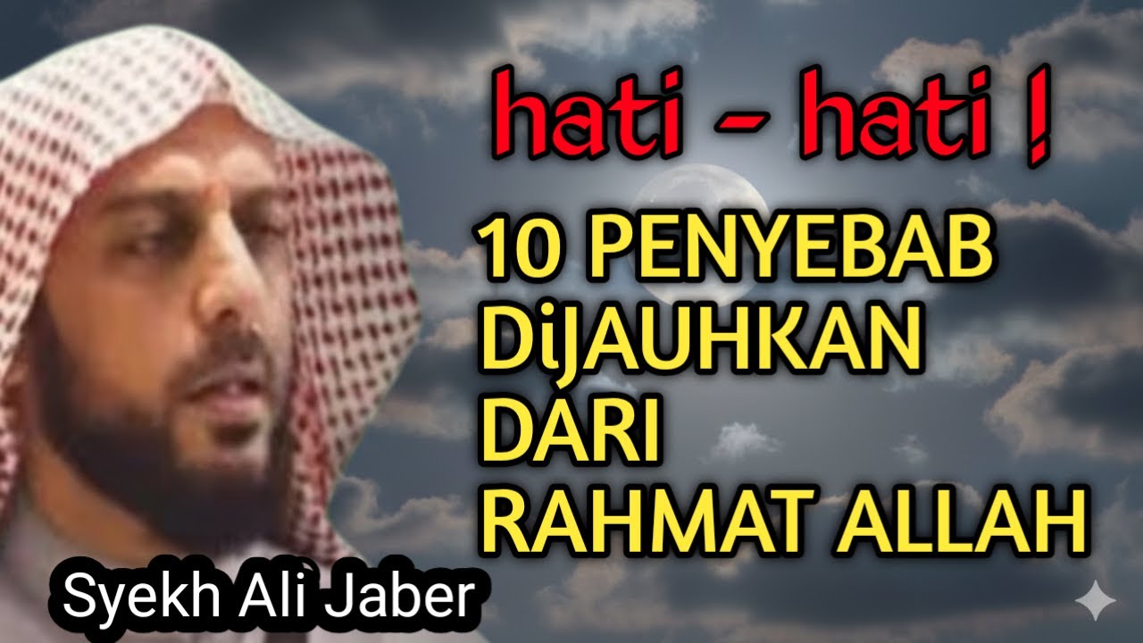 10 PENYEBAB JAUH DARI RAHMAT ALLAH #syekhalijaber #ceramah #dakwah #kajianislam #Sholawat #amalan