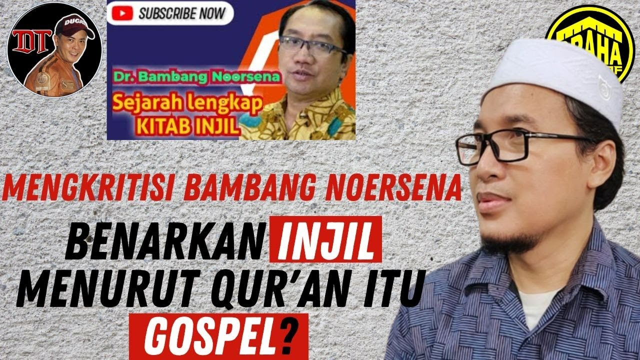 Mengkritisi Bambang Noersena | The Quranic Gospel: Benarkah Injil Menurut Quran itu disebut Gospels?