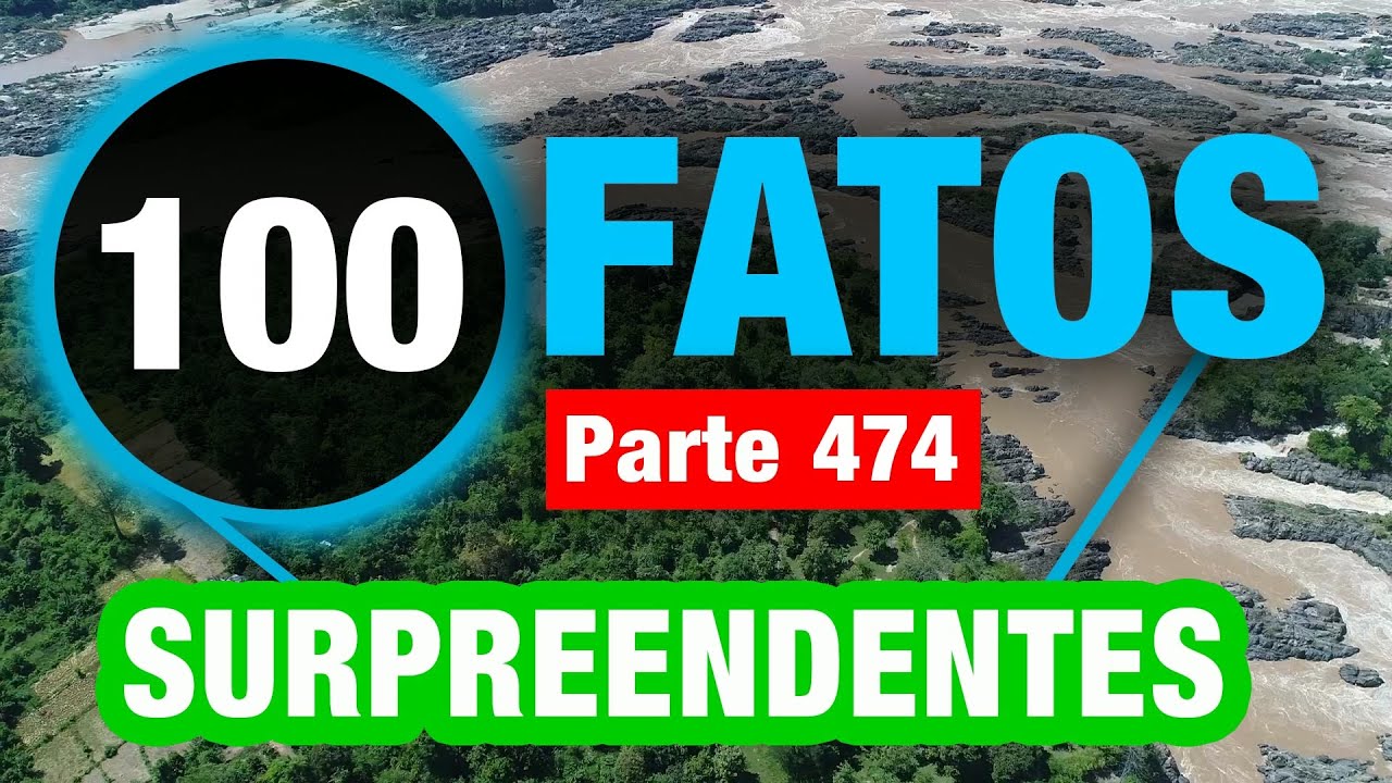 100 Fatos Sensacionais Difíceis De Acreditar