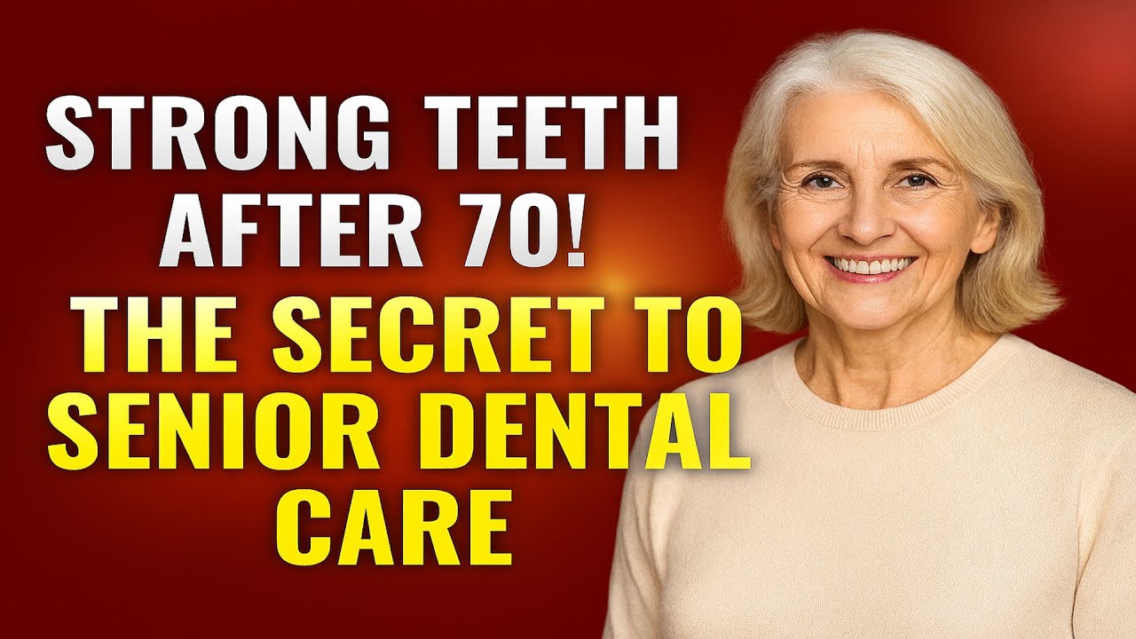 “Strong Teeth After 70! The Secret to Senior Dental Care”