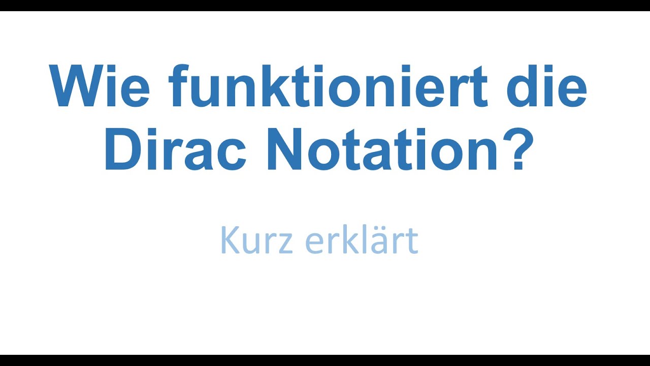 How does Dirac notation work?