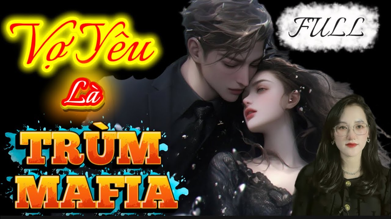 VỢ YÊU LÀ TRÙM MAFIA- CUA LẠI VỢ | Truyện Ngôn Tình Hắc Bang #mcmin diễn đọc