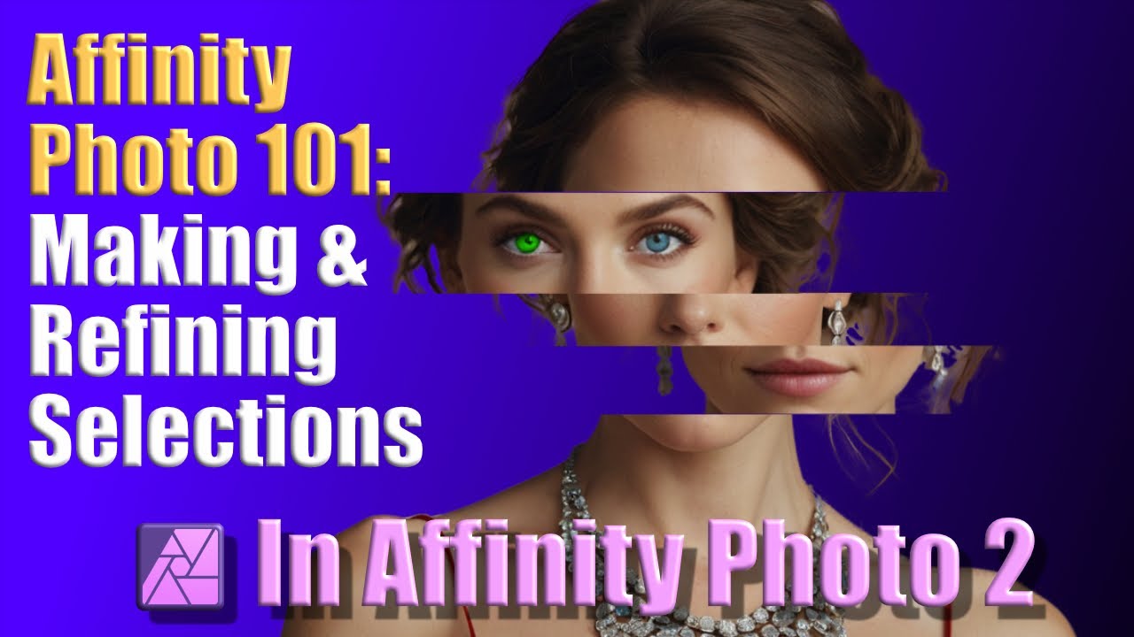 Affinity Photo 101: Создание и уточнение выбора