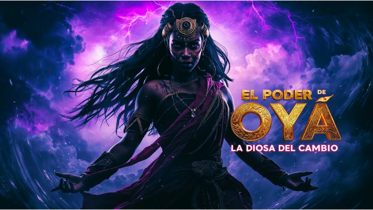 Oyá la Diosa del Cambio y la Tormenta