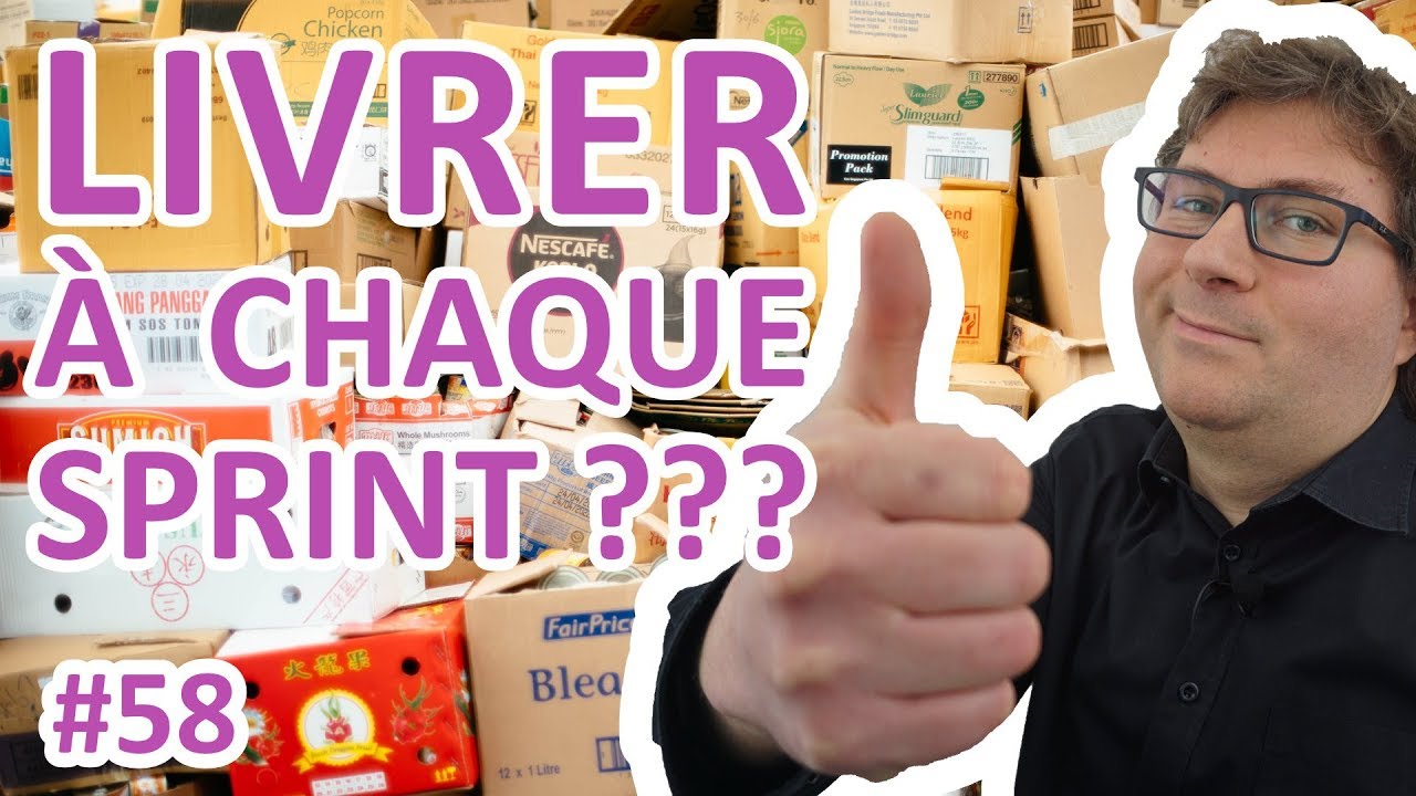 Construire un incrément potentiellement livrable à chaque itération - Scrum Life 58