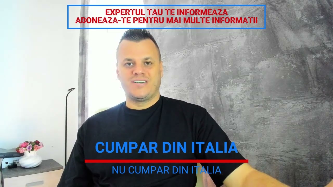 AVANTAJE SI DEZAVANTAJE CAND CUMPERI MASINA DIN ITALIA