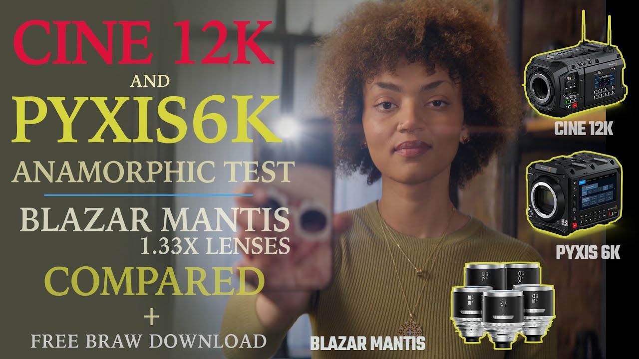 Тест анаморфотных камер Blackmagic CINE 12K и PYXIS 6K | Сравнение объективов Blazar Mantis 1.3x ...