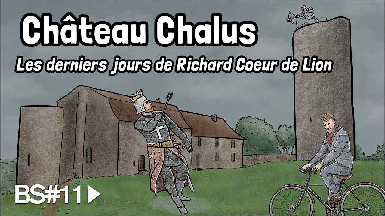 Château Chalus et les derniers jours de Richard Coeur de Lion