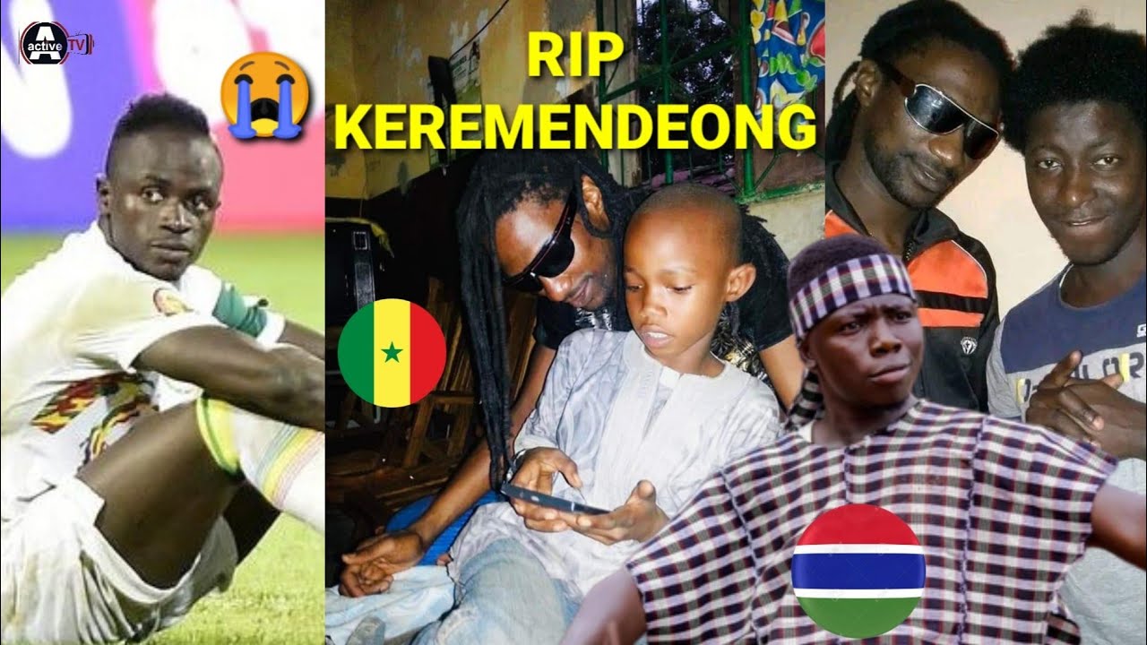 RIP - Sadio Mané - Oboy - Badibunka & Nyancho Mourn The Death Of KEREMENDEONG