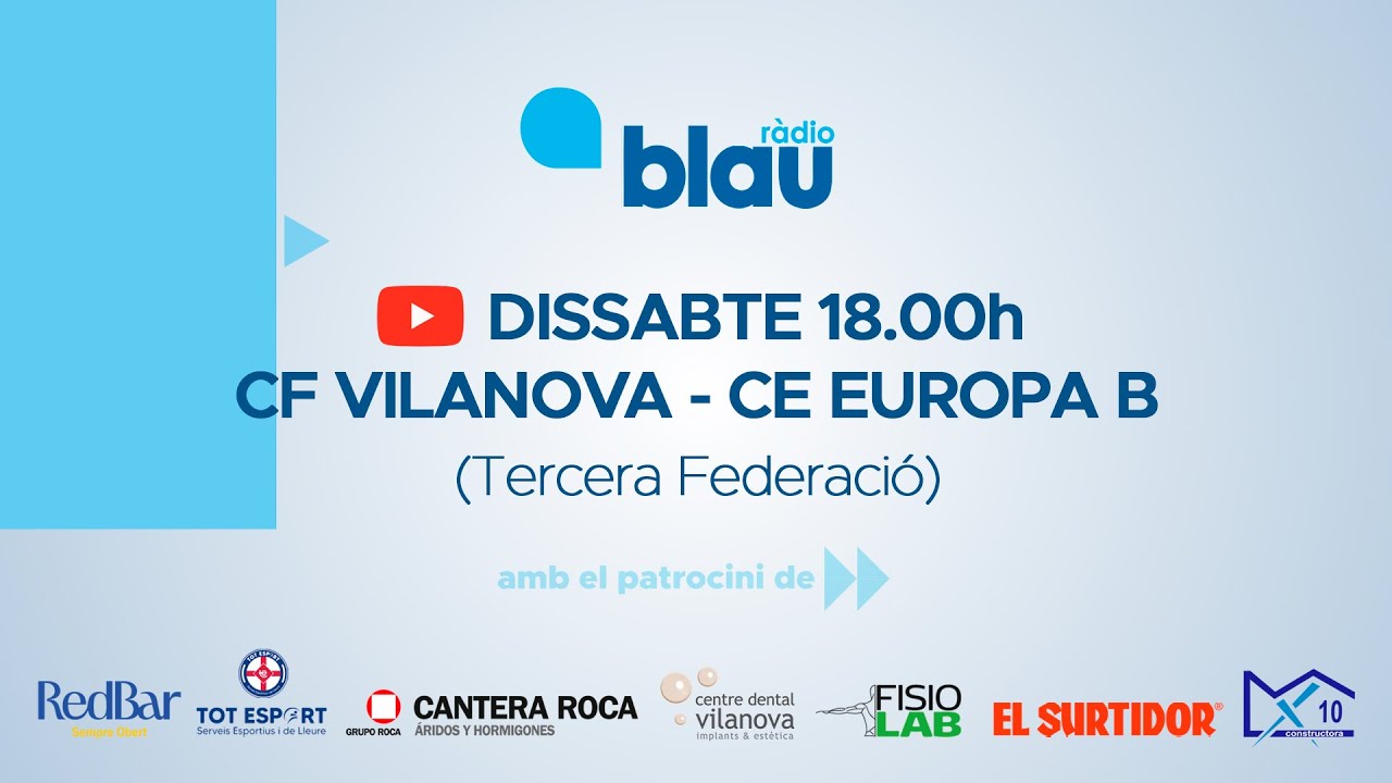 CF Vilanova - CE Europa B (3a RFEF)