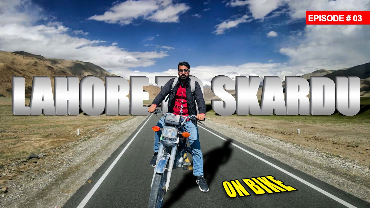 Lahore to Skardu on Bike Ep 03 | Skardu | Skardu By Road | chilas to astor #skardu #biketour #tour