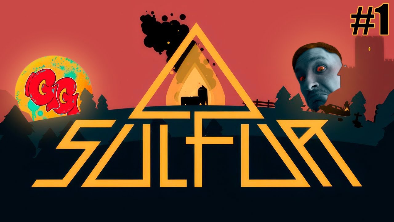 SULFUR ! ! ! Первый БОСС!!! #1