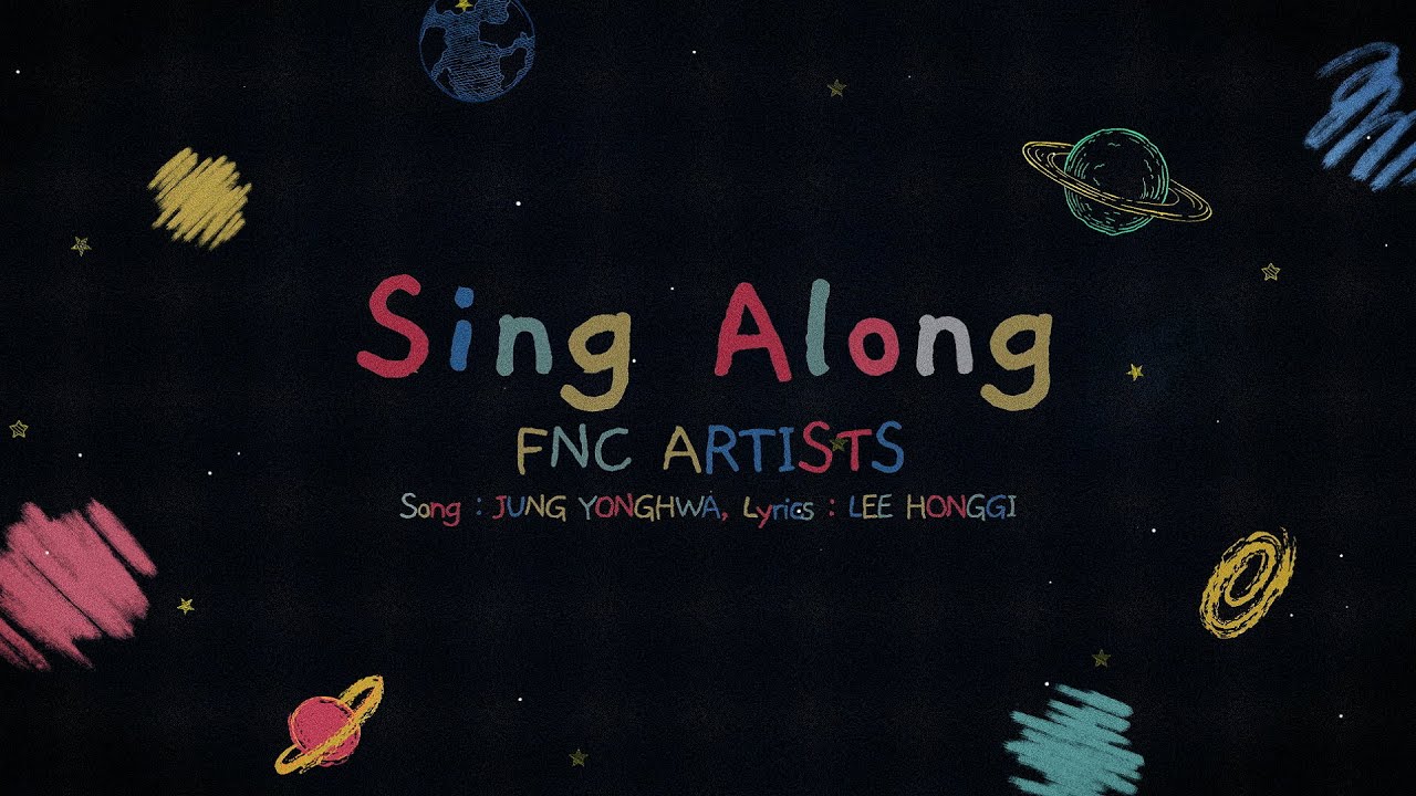 FNC ARTISTS - 'Sing Along(FNC KINGDOM Theme Song)' Lyric Video