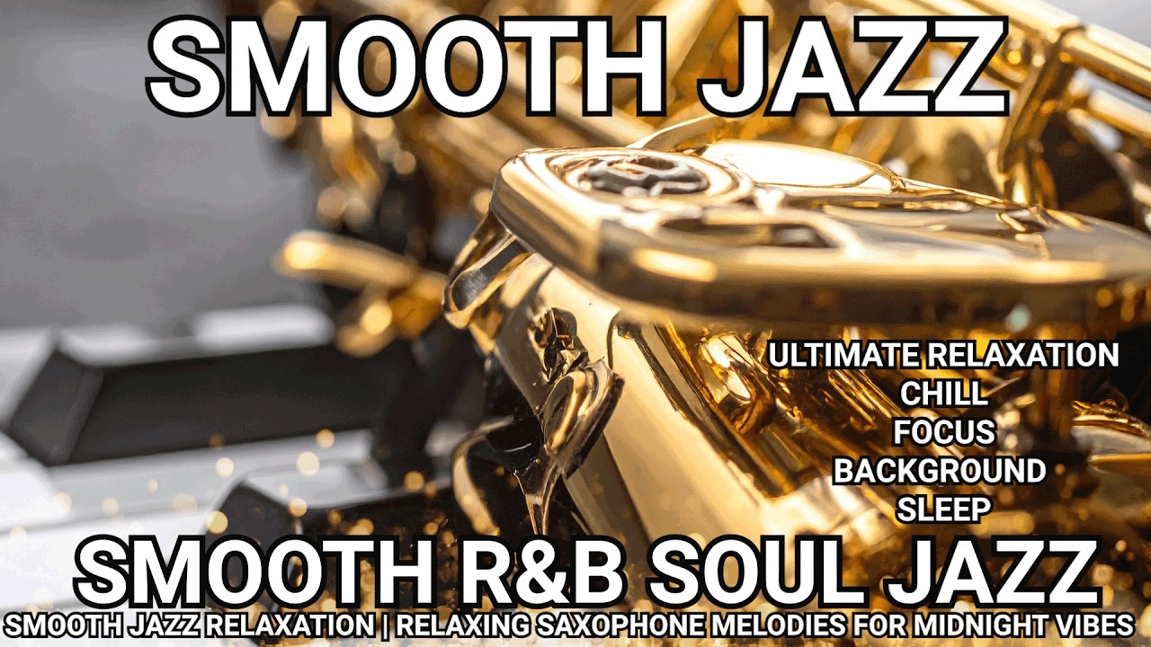 Late Night Soul Lounge | Smooth Jazz Background Music for Relaxation