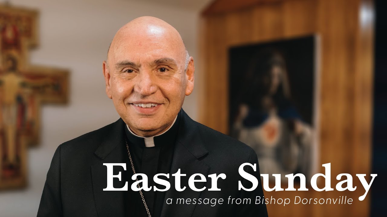An Easter Message from Bishop Dorsonville