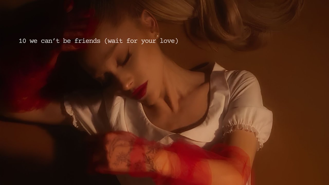 we can’t be friends (wait for your love) - Ariana Grande 中文翻譯