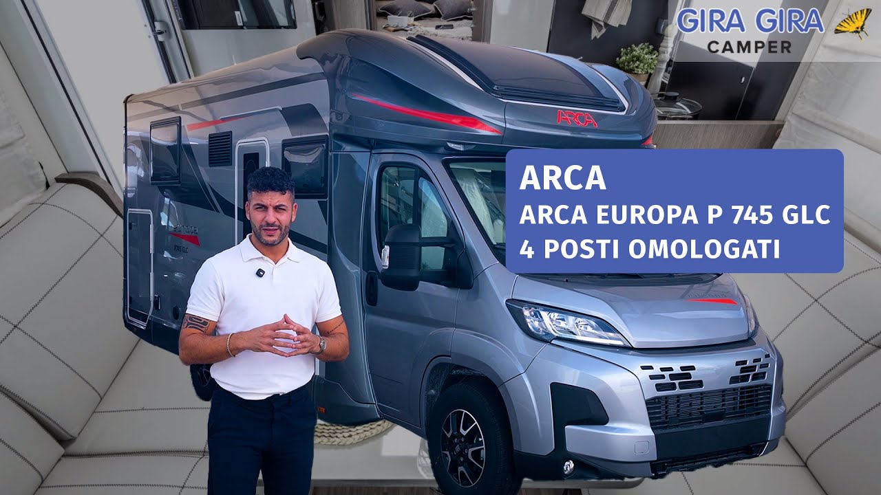 Camper Arca Europa P 745 GLC 2025 | Tour completo: 4 posti omologati su Ducato 140 CV