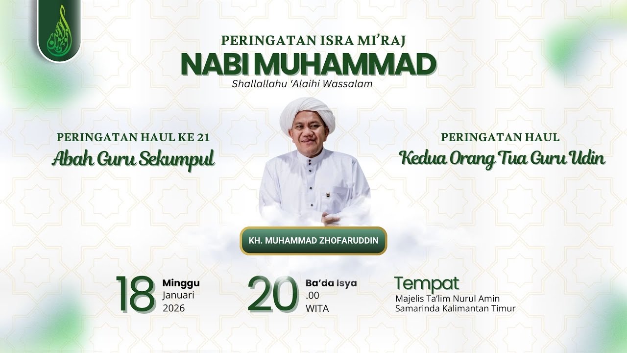 PERINGATAN ISRA MI'RAJ NABI MUHAMMAD | PERINGATAN HAUL ABAH GURU SEKUMPUL DAN ORANG TUA GURU UDIN